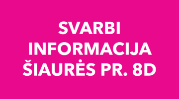 SVARBI INFORMACIJA FITCLUB ŠIAURĖS PR. 8D KLIENTAMS